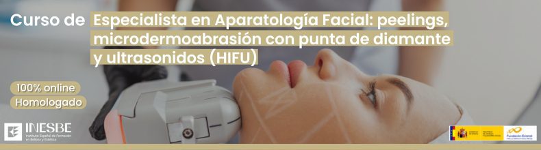 Curso de Especialista en Aparatología Facial. Peelings, microdermoabrasión con punta de diamante y ultasonidos (HIFU)