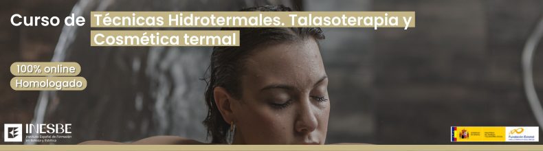 Curso online de Técnicas Hidrotermales, Talasoterapia y Cosmética Termal de Inesbe.